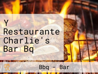 Y Restaurante Charlie's Bar Bq