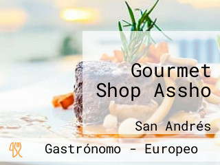 Gourmet Shop Assho