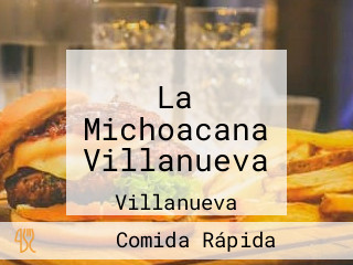 La Michoacana Villanueva