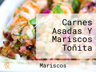 Carnes Asadas Y Mariscos Toñita