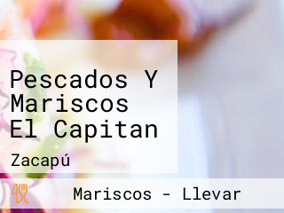 Pescados Y Mariscos El Capitan