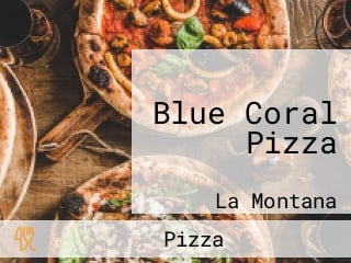 Blue Coral Pizza