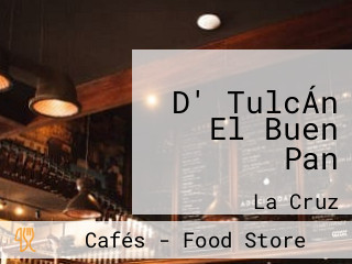 D' TulcÁn El Buen Pan