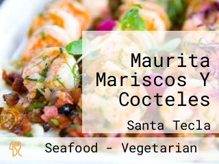 Maurita Mariscos Y Cocteles