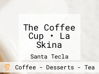 The Coffee Cup • La Skina