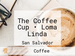 The Coffee Cup • Loma Linda