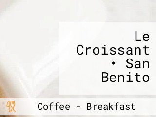 Le Croissant • San Benito