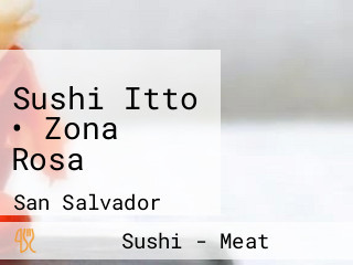 Sushi Itto • Zona Rosa