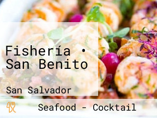 Fishería • San Benito