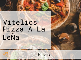 Vitelios Pizza A La LeÑa