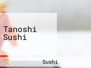 Tanoshi Sushi