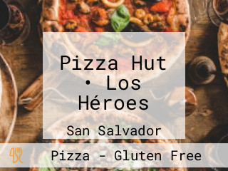 Pizza Hut • Los Héroes