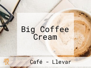 Big Coffee Cream