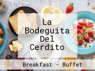 La Bodeguita Del Cerdito