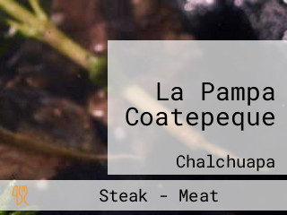 La Pampa Coatepeque