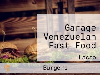 Garage Venezuelan Fast Food