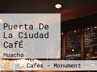 Puerta De La Ciudad CafÉ