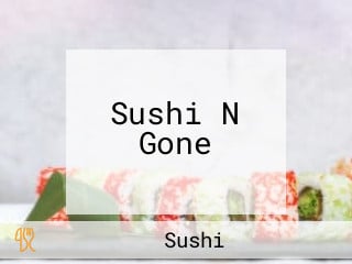 Sushi N Gone