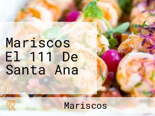 Mariscos El 111 De Santa Ana