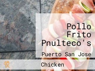 Pollo Frito Pnulteco's