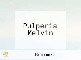 Pulperia Melvin