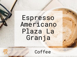 Espresso Americano Plaza La Granja