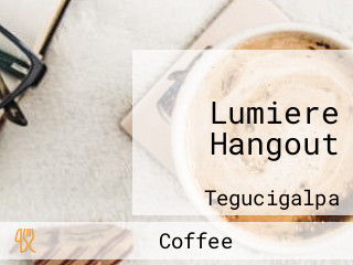 Lumiere Hangout