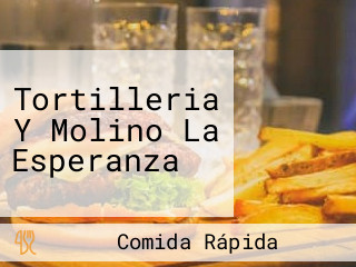 Tortilleria Y Molino La Esperanza