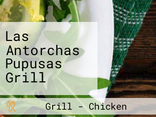 Las Antorchas Pupusas Grill