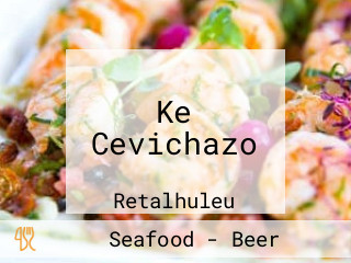 Ke Cevichazo