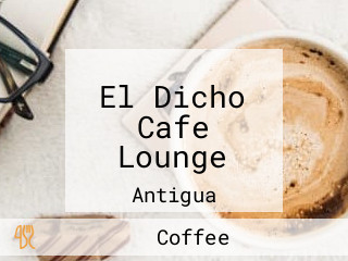 El Dicho Cafe Lounge