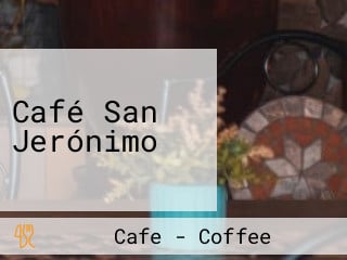 Café San Jerónimo