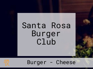 Santa Rosa Burger Club