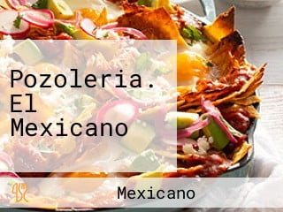 Pozoleria. El Mexicano