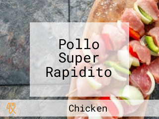 Pollo Super Rapidito