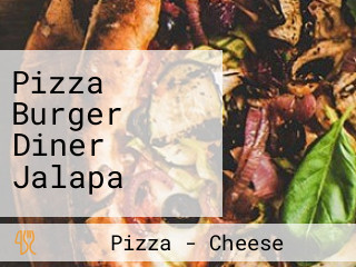 Pizza Burger Diner Jalapa