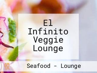 El Infinito Veggie Lounge