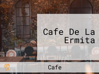 Cafe De La Ermita