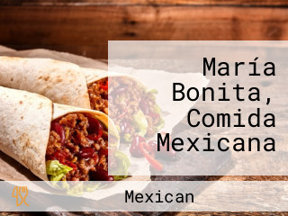 María Bonita, Comida Mexicana