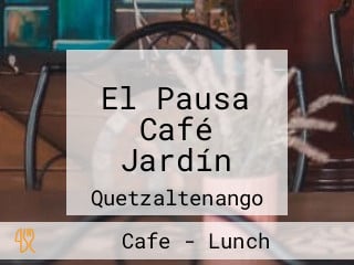 El Pausa Café Jardín