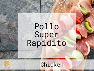 Pollo Super Rapidito