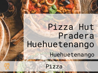 Pizza Hut Pradera Huehuetenango