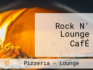 Rock N' Lounge CafÉ