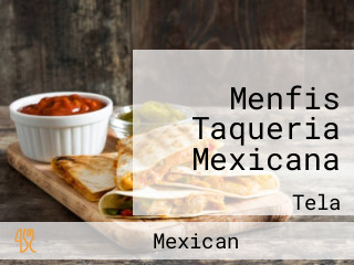 Menfis Taqueria Mexicana