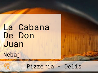 La Cabana De Don Juan