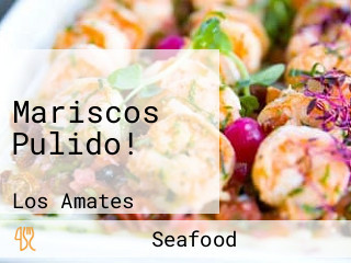 Mariscos Pulido!