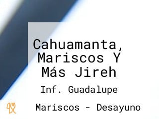 Cahuamanta, Mariscos Y Más Jireh