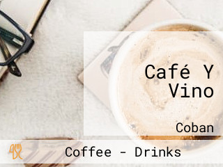 Café Y Vino