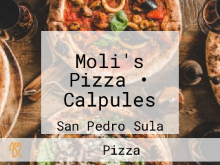 Moli's Pizza • Calpules