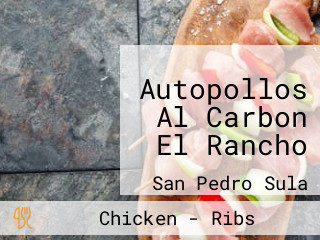 Autopollos Al Carbon El Rancho